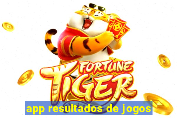 app resultados de jogos